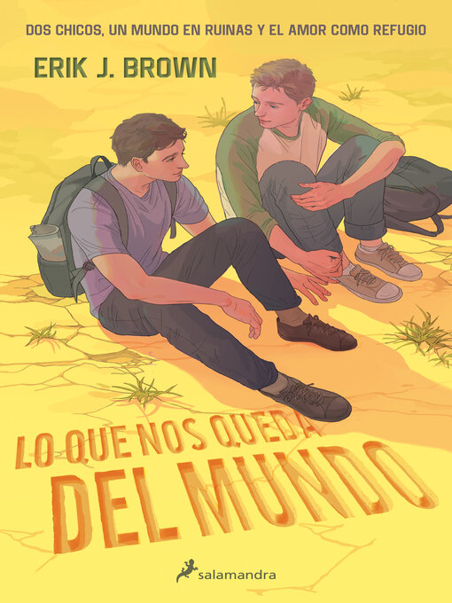 Title details for Lo que nos queda del mundo by Erik J. Brown - Available